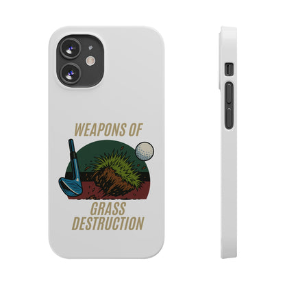 Weapons of Grass Destruction Slim Phone Case