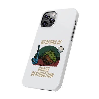Weapons of Grass Destruction Slim Phone Case