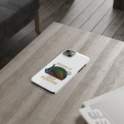 Weapons of Grass Destruction Slim Phone Case