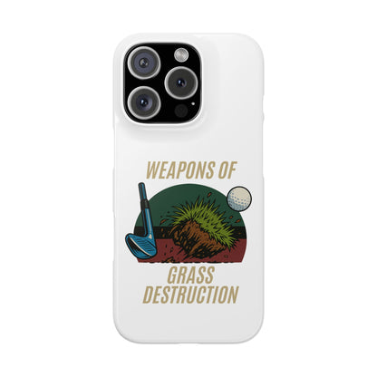 Weapons of Grass Destruction Slim Phone Case
