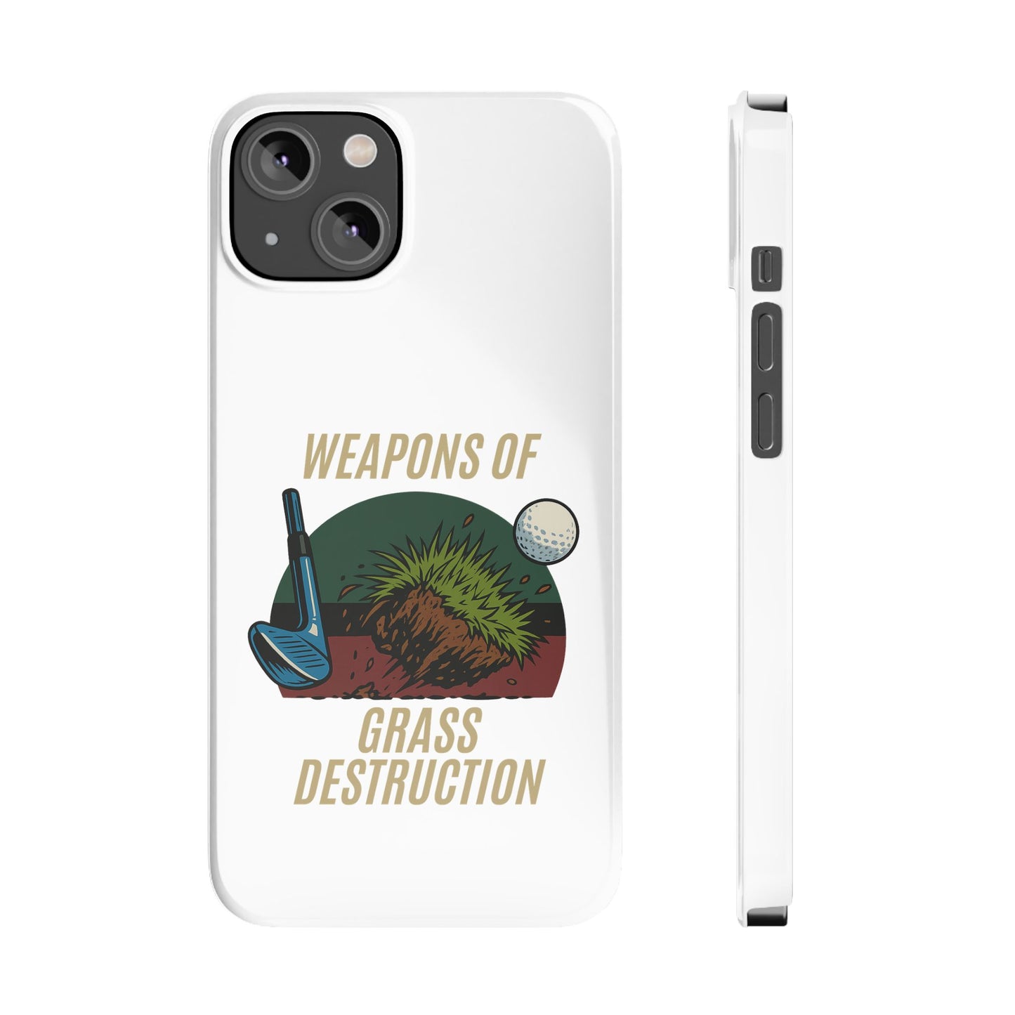 Weapons of Grass Destruction Slim Phone Case