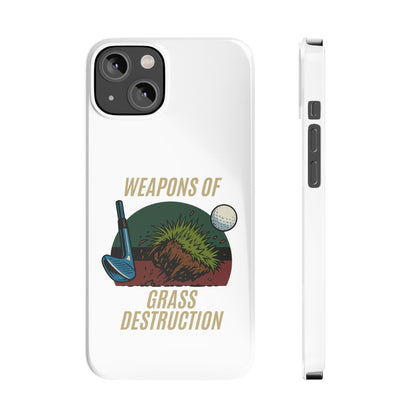 Weapons of Grass Destruction Slim Phone Case