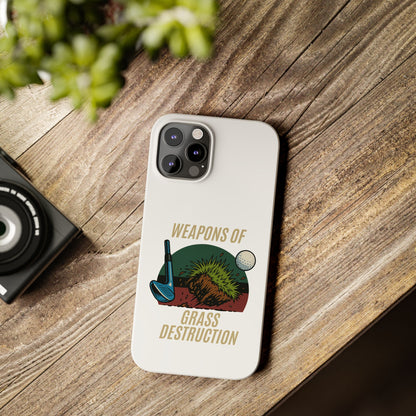 Weapons of Grass Destruction Slim Phone Case