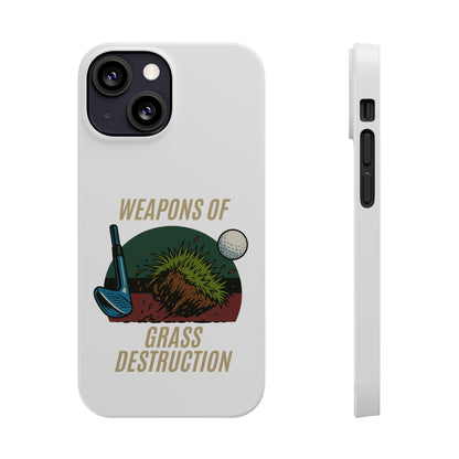 Weapons of Grass Destruction Slim Phone Case