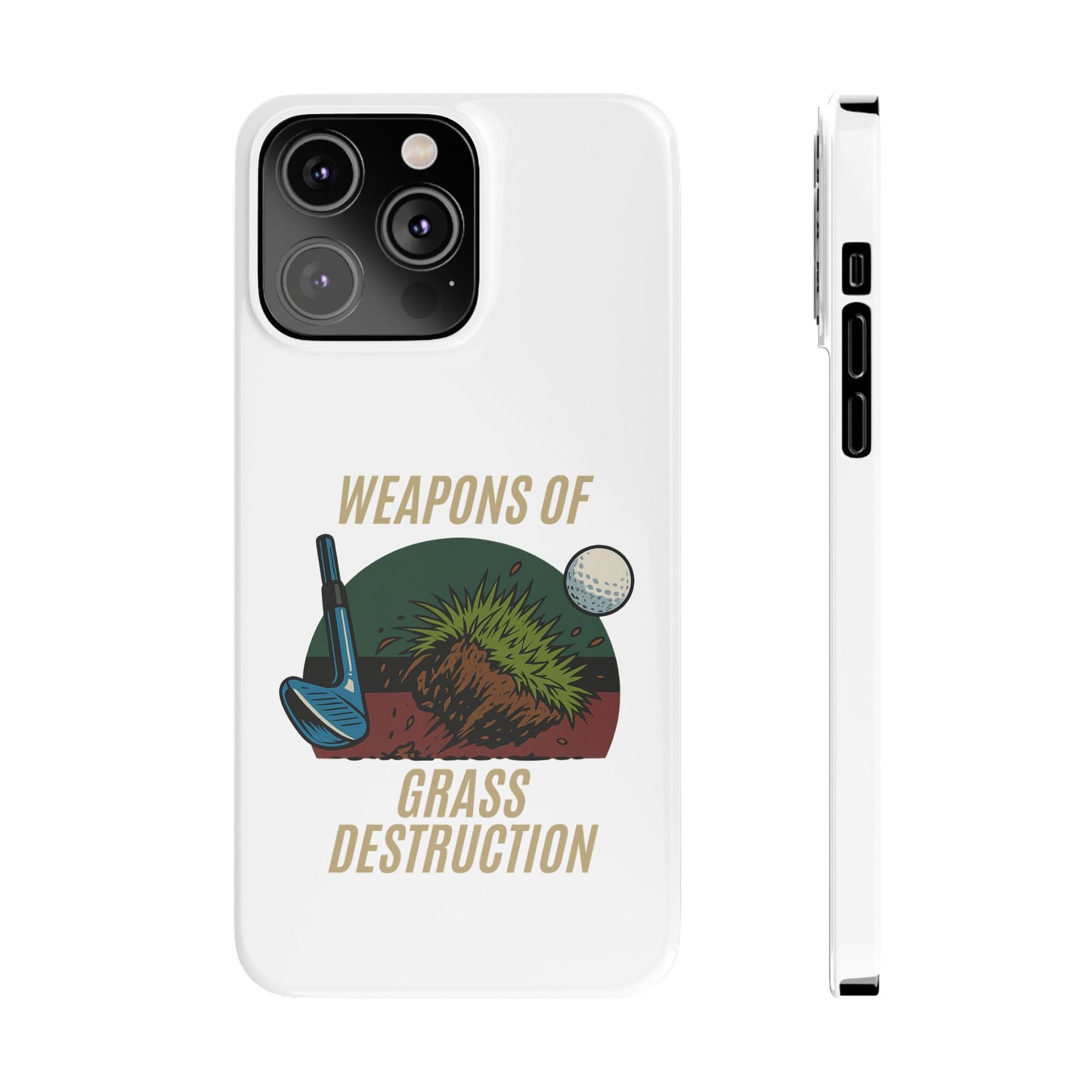 Weapons of Grass Destruction Slim Phone Case