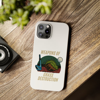 Weapons of Grass Destruction Slim Phone Case