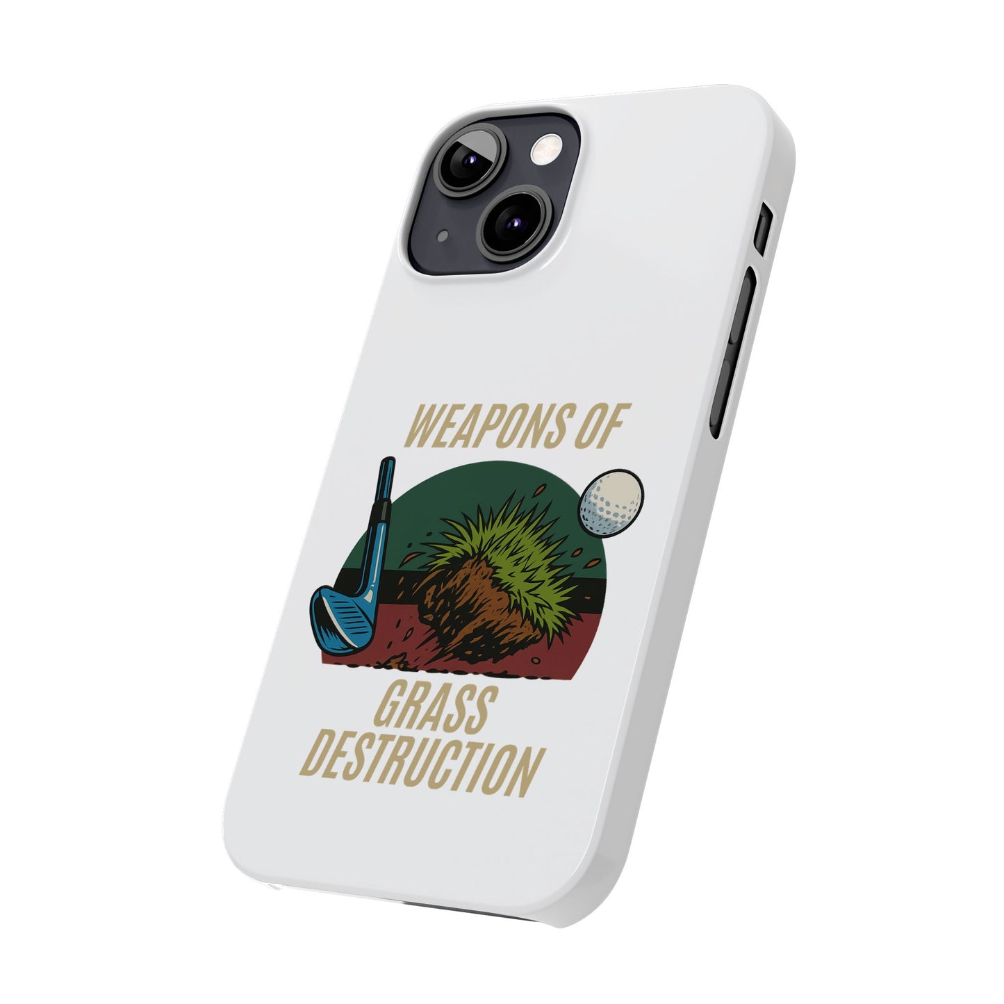 Weapons of Grass Destruction Slim Phone Case