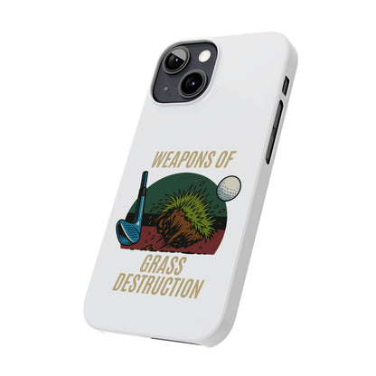 Weapons of Grass Destruction Slim Phone Case
