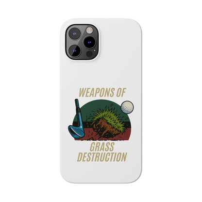 Weapons of Grass Destruction Slim Phone Case
