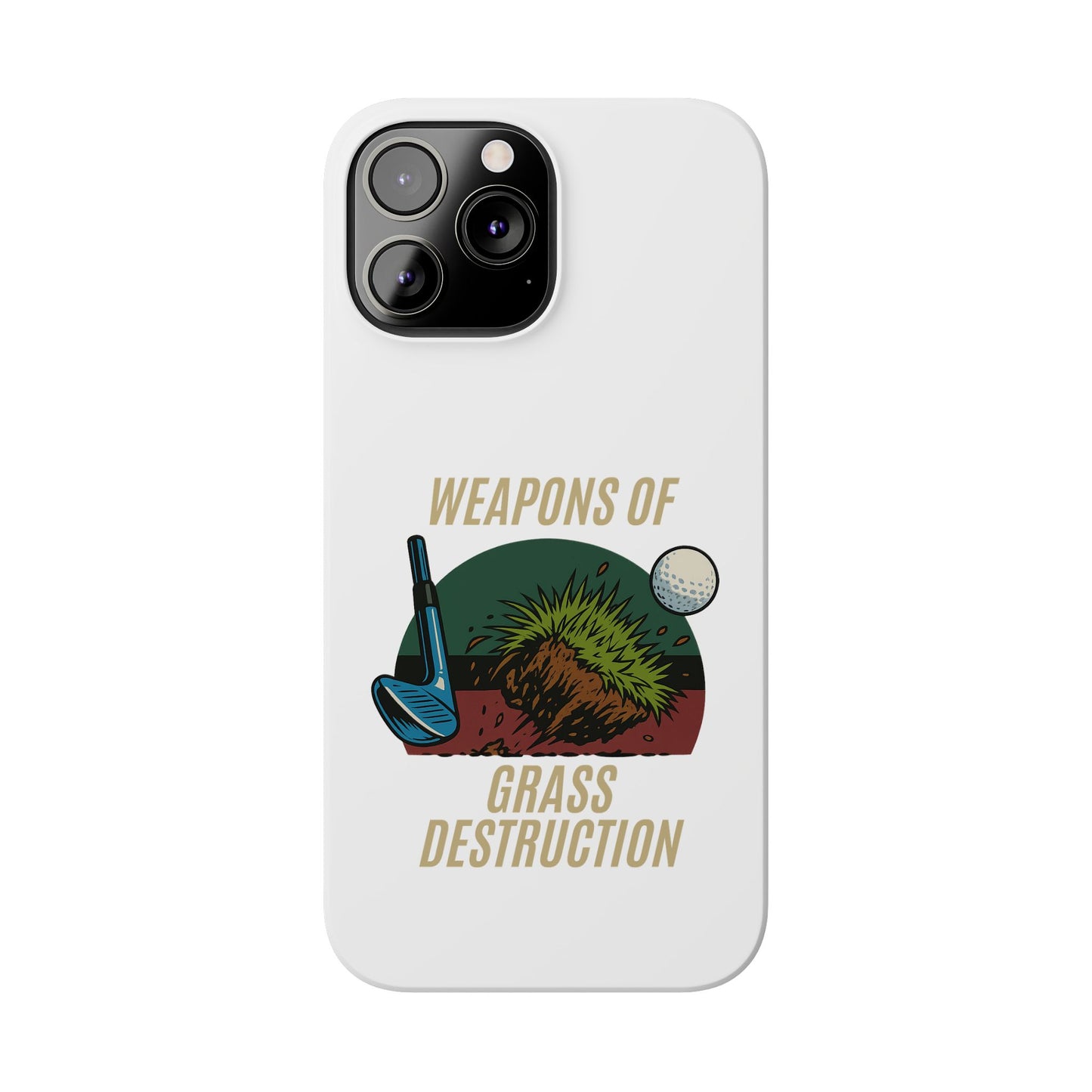 Weapons of Grass Destruction Slim Phone Case