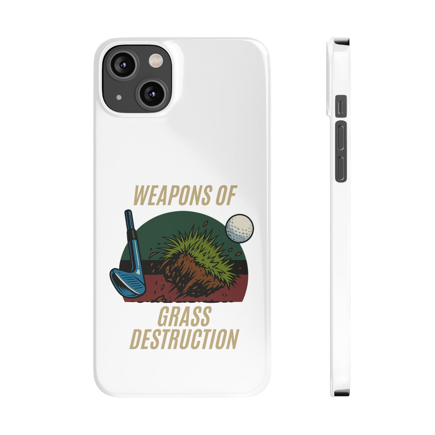 Weapons of Grass Destruction Slim Phone Case