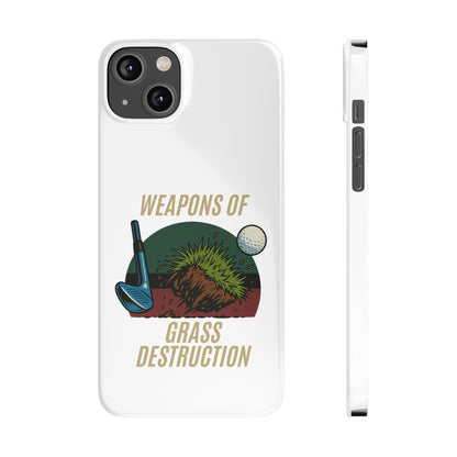 Weapons of Grass Destruction Slim Phone Case