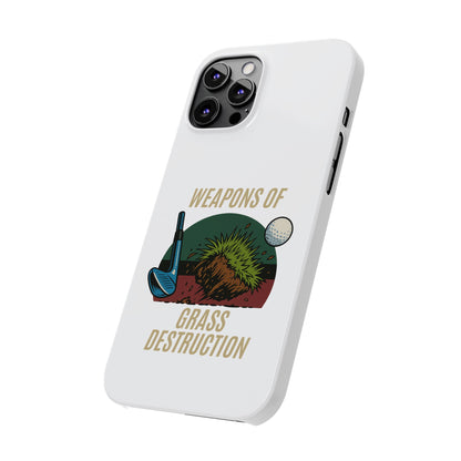 Weapons of Grass Destruction Slim Phone Case