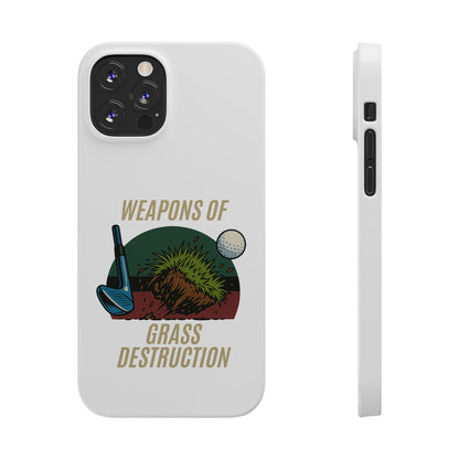 Weapons of Grass Destruction Slim Phone Case